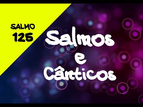 Salmo 125 video