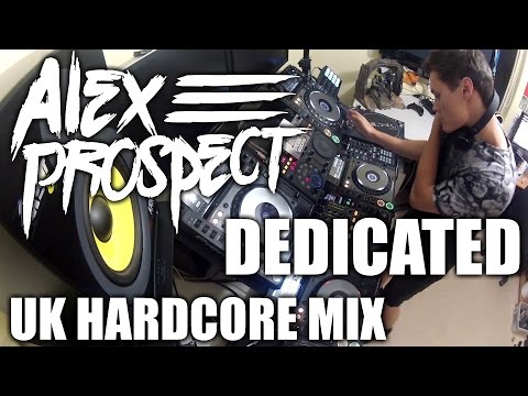 Alex Prospect - Dedicated (Live UK Hardcore Mix)