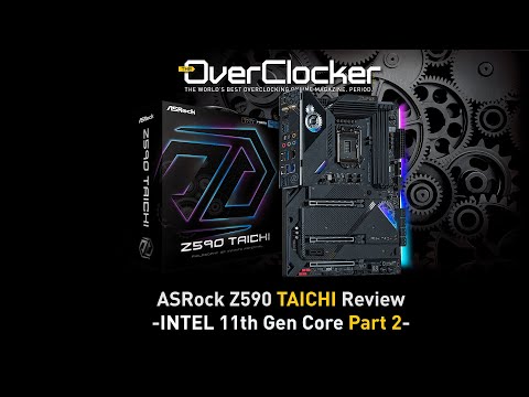 ASRock Z590 Taichi Review   Intel 11th Gen Core Part 2