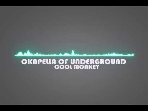 Okapella of Underground - COOL MONKEY