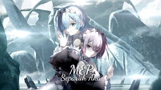 Download lagu [MEP] Noah - Separuh Aku AMV X MMV || D̶o̶n̶t̶ ̶K̶n̶o̶w̶ ̶V̶i̶s̶u̶a̶l̶ mp3