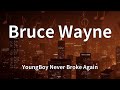 YoungBoy Never Broke Again Bruce Wayne Lyrics