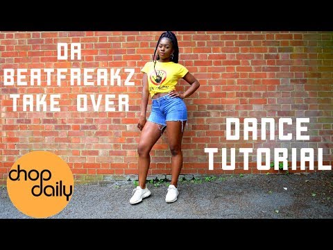 Da Beatfreakz, Mr Eazi, Seyi Shay, Shakka - Take Over (Dance Tutorial Video) | Chop Daily