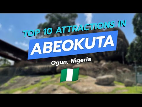 Top 10 Attractions in Abeokuta, Nigeria 🇳🇬✨