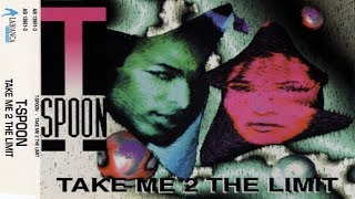 T-Spoon - Take Me 2 The Limit