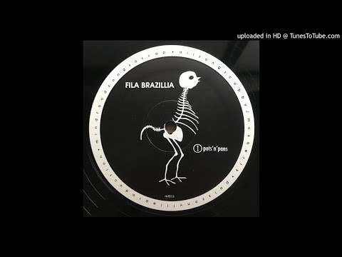 Fila Brazillia - Pots & Pans