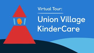 Virtual Tour: Union Village KinderCare