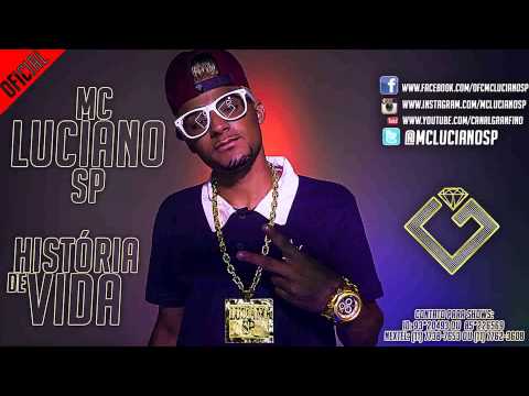 Mc Luciano SP -  História de Vida - Música Nova 2013 ( Granfino Produções ) Lançamento 2014