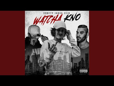 Watcha Kno (feat. Zeik & Jakee)
