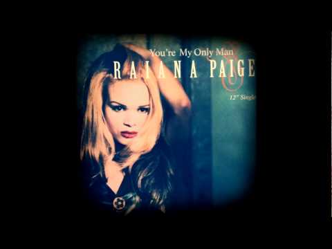 Raiana Paige - You're My Only Man (Way After Dark Mix)