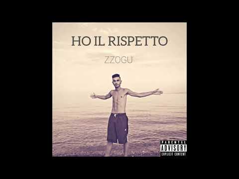 ZZOGU - ''HO IL RISPETTO'' (Prod. by Sinato)