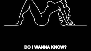 Arctic Monkeys - Do I Wanna Know? - Studio Version - (Lyrics)