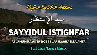Download lagu SAYYIDUL ISTIGHFAR || PUJIAN SETELAH ADZAN MERDU IRAMA KUNO mp3