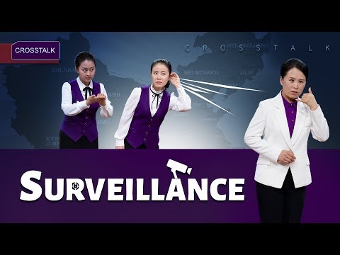 Christian Video 2018 | "Surveillance" (Crosstalk) | The CCP Uses High Tech to Violate Human Rights