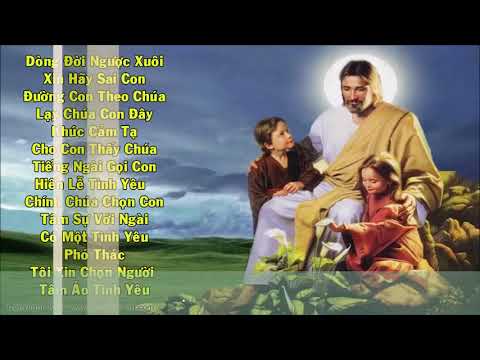 Tuyển chọn thánh ca hay nhất , Dòng Đời Ngược Xuôi