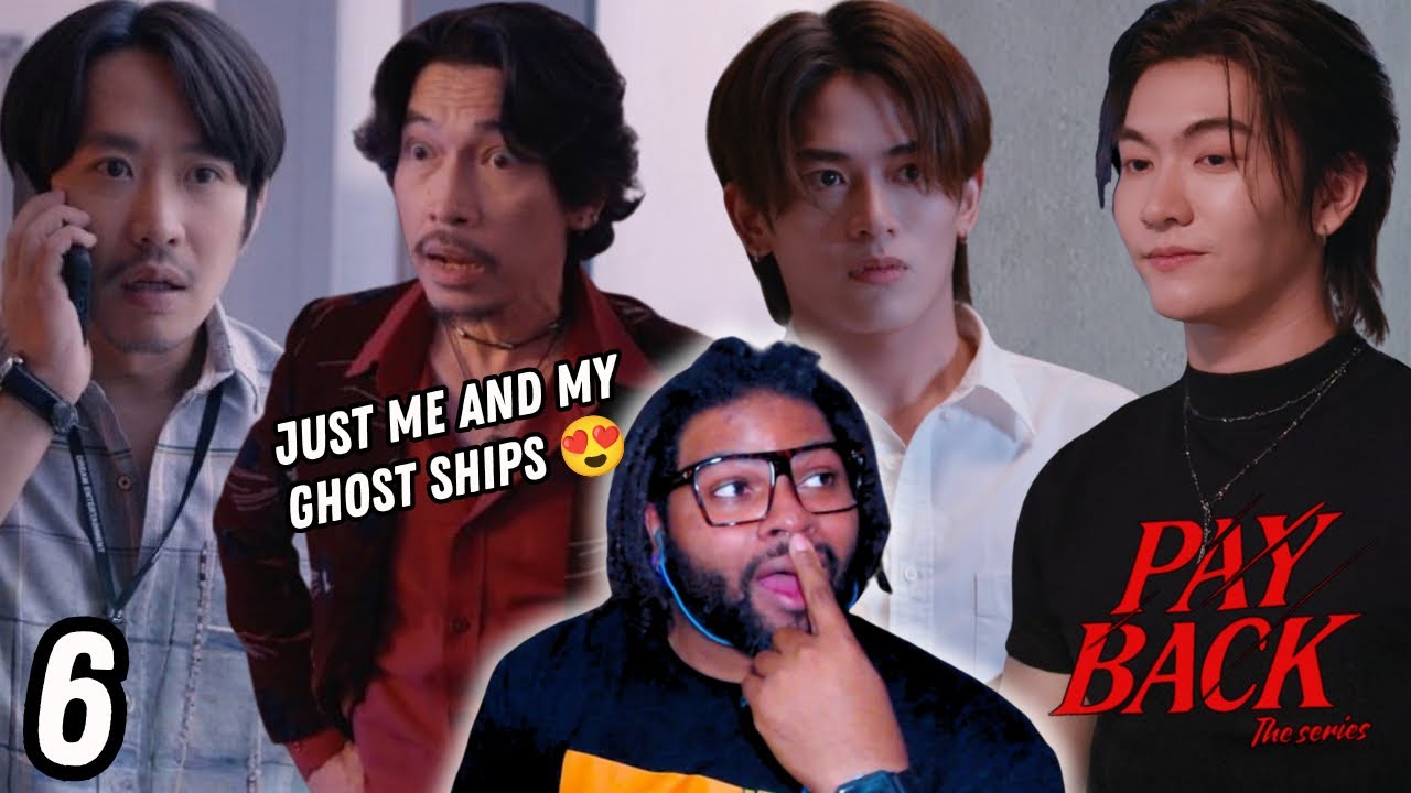 Payback เพย์แบค เดอะซีรีส์ - Episode 6 | REACTION