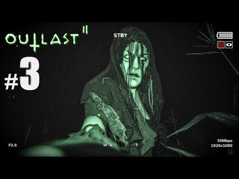 Outlast 2 Blind Playthrough Part 3 - Marta - PC Gameplay Walkthrough