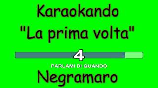 Karaoke Italiano - La prima volta - Negramaro ( Testo )