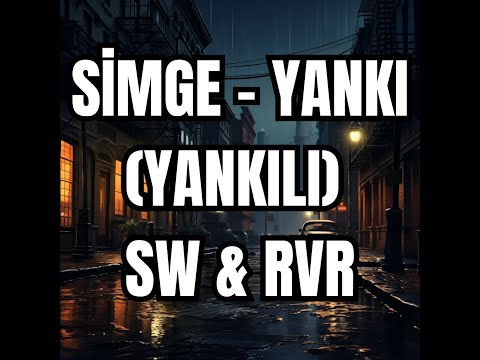 Simge | Yankı | SW & RVR | (Yankılı)