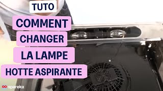 Remplacer la lampe de votre Hotte