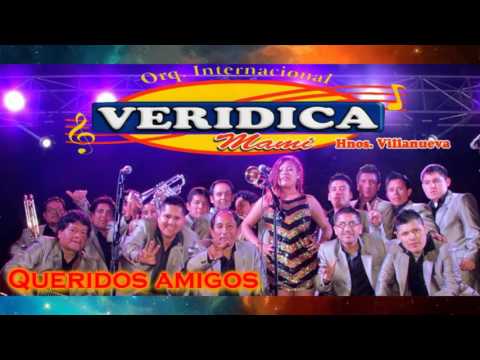 La Veridica Mami - Queridos Amigos.