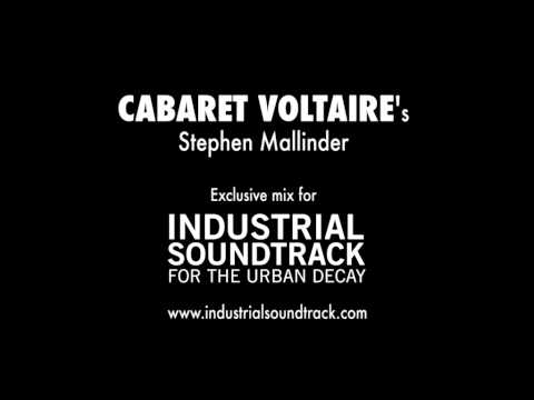 Cabaret Voltaire's Stephen Mallinder - Industrial Soundtrack For The Urban Decay