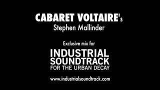 Cabaret Voltaire's Stephen Mallinder - Industrial Soundtrack For The Urban Decay