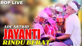 Download lagu JAYANTI MEDLEY RINDU BERAT | ROP FT ADE ASTRID mp3