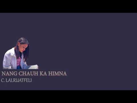 C. Lalruatfeli - Nang chauh ka himna
