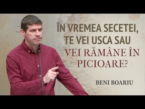 Beni Boariu - În vremea secetei, te vei usca sau vei rămâne în picioare? | PREDICĂ 2025