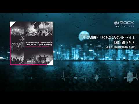 Alexander Turok & Sarah Russell - Take Me Back (Vadim Bonkrashkov Remix) (Available 25.12.2017)