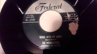 MIDNIGHTERS (FORMERLY THE ROYALS) - WORK WITH ME ANNIE - FEDERAL 12169
