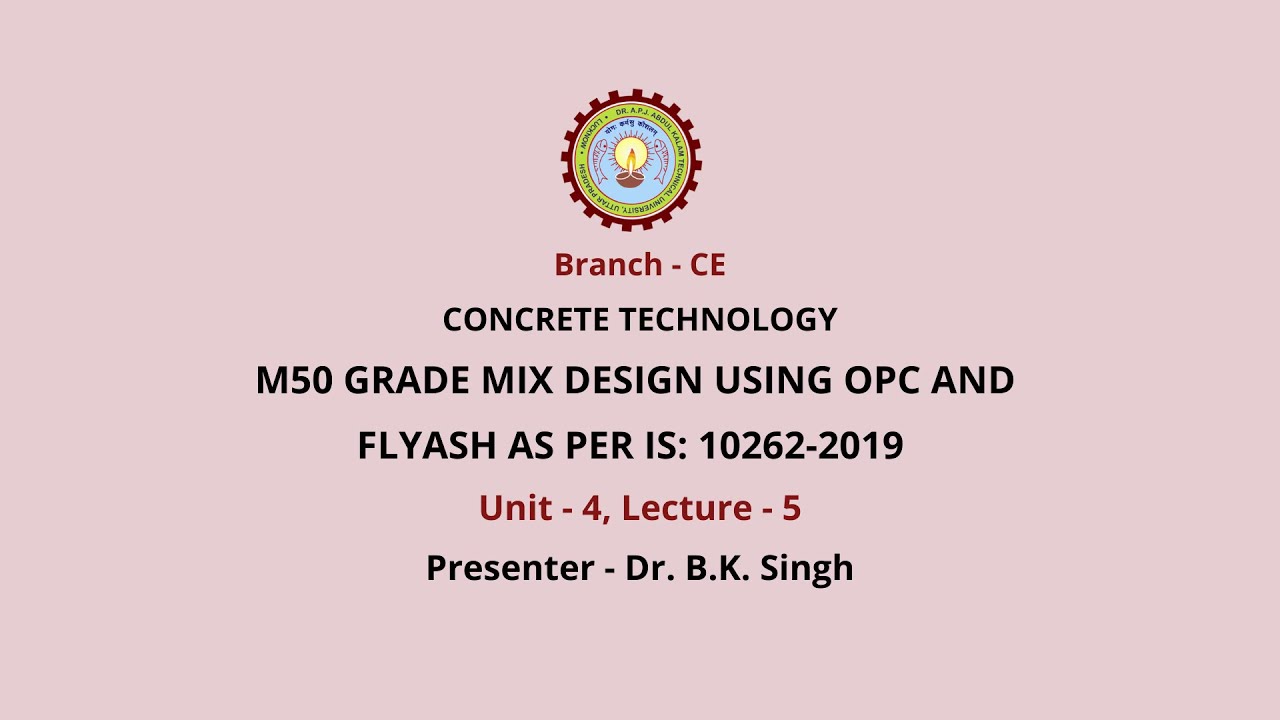 Concrete Technology M50 Grade Mix Design using OPC and Flyash as per IS:10262-2019 | AKTU Digital
