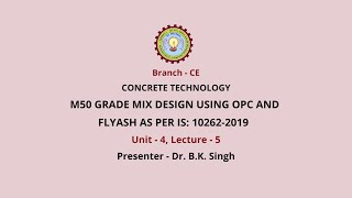 Concrete Technology M50 Grade Mix Design using OPC and Flyash as per IS:10262-2019 | AKTU Digital