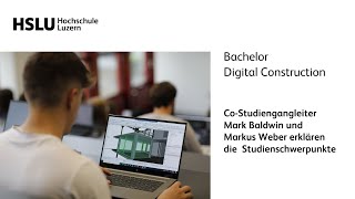 Bachelor Digital Construction - Studieninhalte und Curriculum