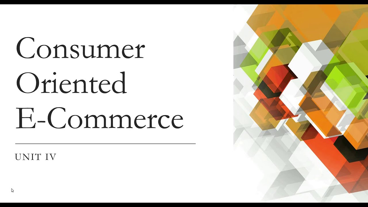 CONSUMER ORIENTED E-COMMERCE APPLICATIONS - PART 2