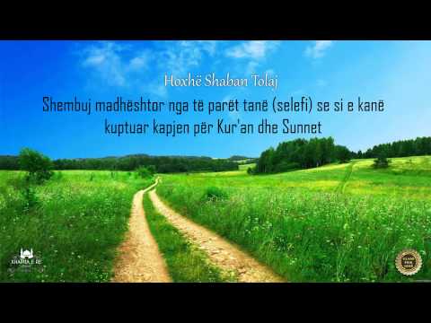 Shembuj madhështor nga të parët tanë selefi se si e kanë kuptuar kapjen për Kur'an dhe Sunnet