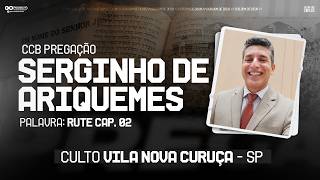 CCB PREGAÇÃO SERGINHO DE ARIQUEMES - RUTE CAP. 2