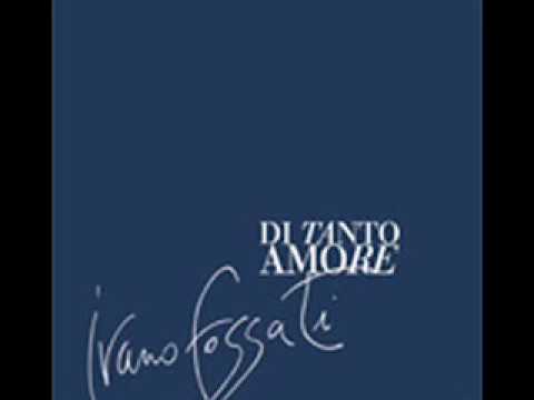 Ivano Fossati - Di tanto amore (Live)