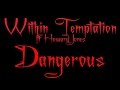 Within Temptation ft. Howard Jones-Dangerous ...