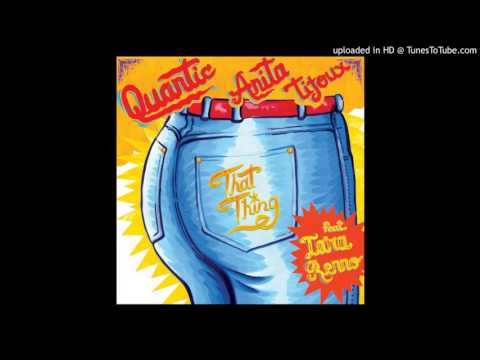 Quantic Y Anita Tijoux - Doo Wop (That Thing)