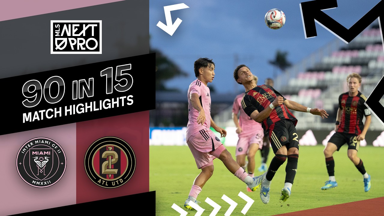 Inter Miami CF II vs Atlanta United 2 Highlights