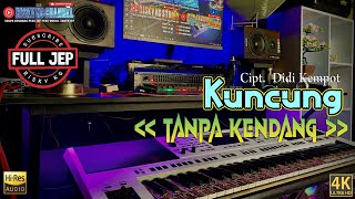 Download lagu KUNCUNG TANPA KENDANG PLUS JEP RINGAN PLUS VOKAL GARAPA ALA SIMPATIK PANGGAH JANDUTAN mp3 Download lagu KUNCUNG TANPA KENDANG PLUS JEP RINGAN PLUS VOKAL GARAPA ALA SIMPATIK PANGGAH JANDUTAN mp3