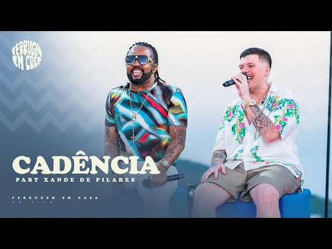 Ferrugem - Cadência part. Xande de Pilares (Ferrugem em Casa Ao Vivo)