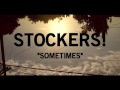 STOCKERS! - Sometimes 