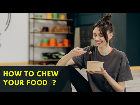 Proper Food Chewing : The Ultimate Guide to Eating Correctly