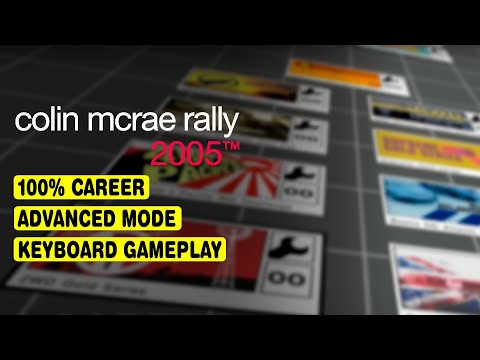 COLIN MCRAE RALLY 2005 • 100% CAREER WALKTHROUGH • ADVANCED MODE