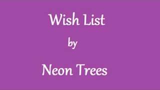 Wish List Neon Trees (lyrics)