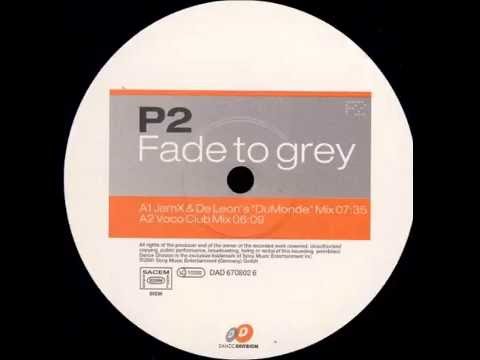 Клип P2 - Fade To Grey (JamX & De Leon's "DuMonde" Mix)