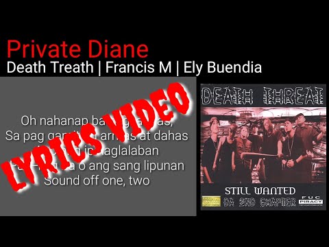 PRIVATE DIANE - DEATH THREATH | FRANCIS M | ELY BUENDIA